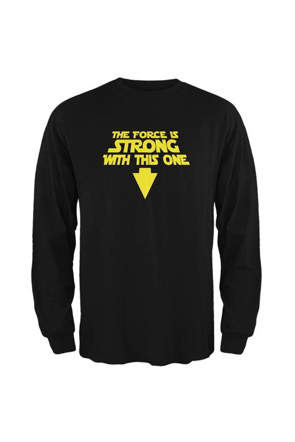 The Force Is Strong With This One Mens Long Sleeve T Shirt Black MD