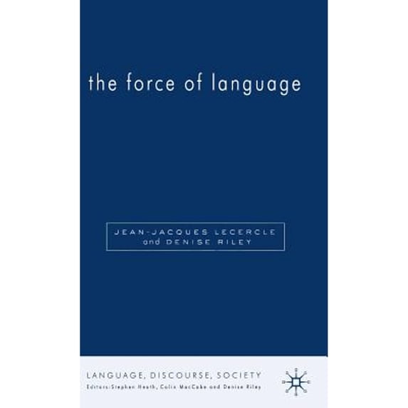 Pre-Owned The Force of Language (Hardcover 9781403942487) by D Riley, J Lecercle