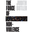thumbnail image 1 of The Force of Nonviolence: An Ethico-Political Bind, (Hardcover), 1 of 1