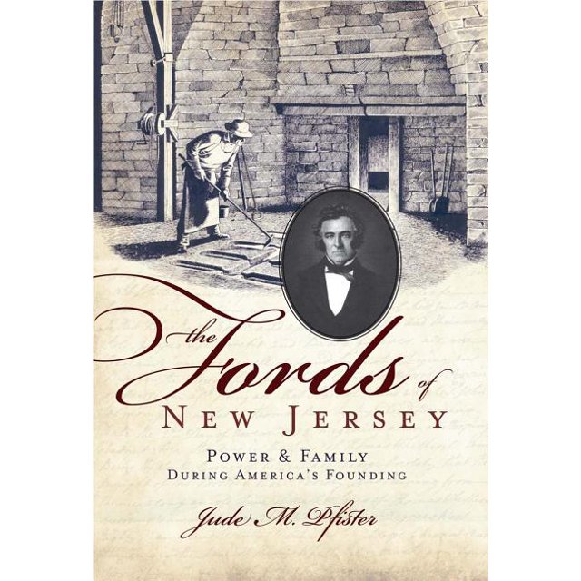 The Fords of New Jersey Power & Family During America's Founding