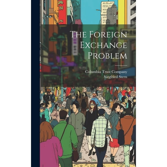 The Foreign Exchange Problem (Hardcover)