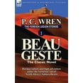 thumbnail image 1 of The Foreign Legion Stories 1: Beau Geste: Daring Exploits and High Adventure Under the Torturous Sun of North Africa's Sahara Desert, 1 of 1