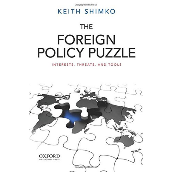 Pre-Owned The Foreign Policy Puzzle: Interests, Threats, and Tools (Paperback) 0199988773 9780199988778
