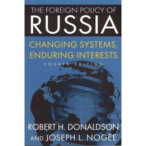 Pre-Owned The Foreign Policy of Russia : Changing Systems, Enduring Interests (Edition 4) (Paperback)