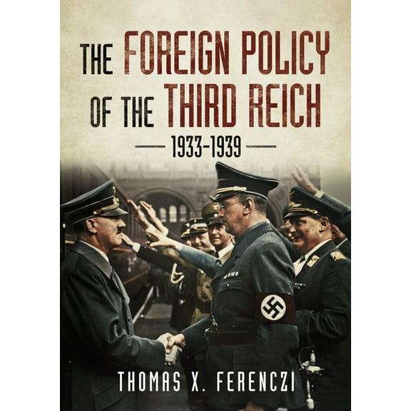The Foreign Policy of the Third Reich 1933-1939 (Hardcover)