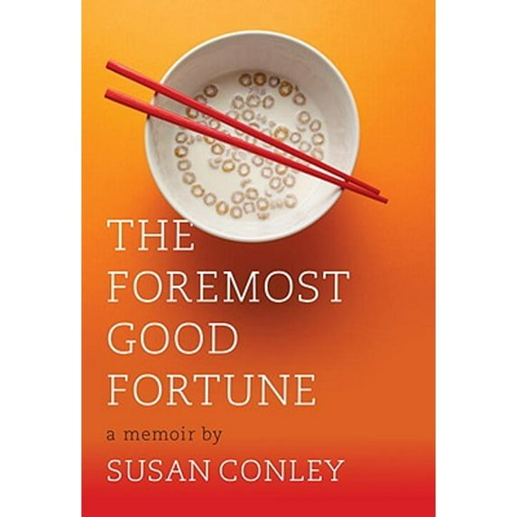 The Foremost Good Fortune (Hardcover) by Susan E Conley