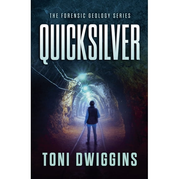 The Forensic Geology Quicksilver, Book 1, (Paperback)