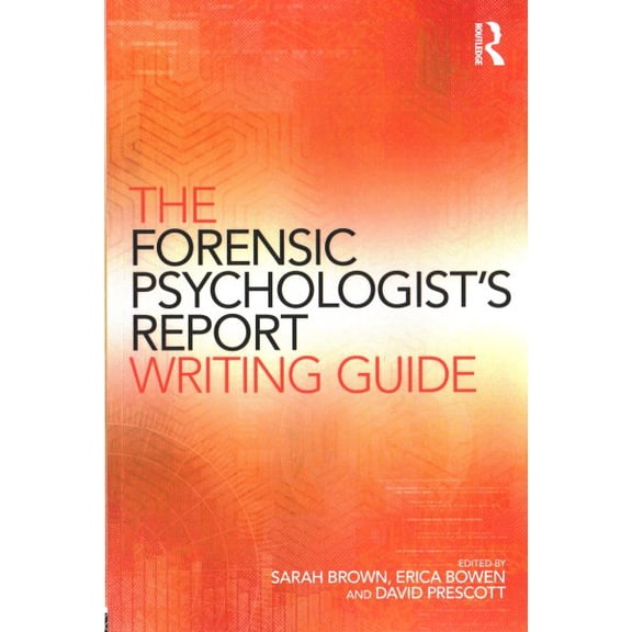 The Forensic Psychologist's Report Writing Guide (Paperback)