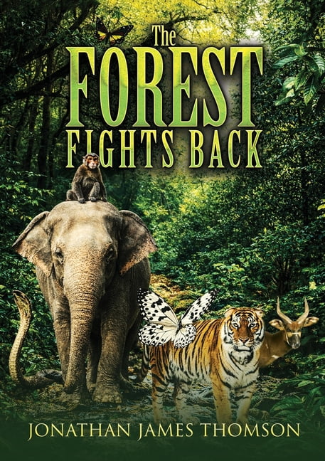 The Forest Fights Back, (Paperback)