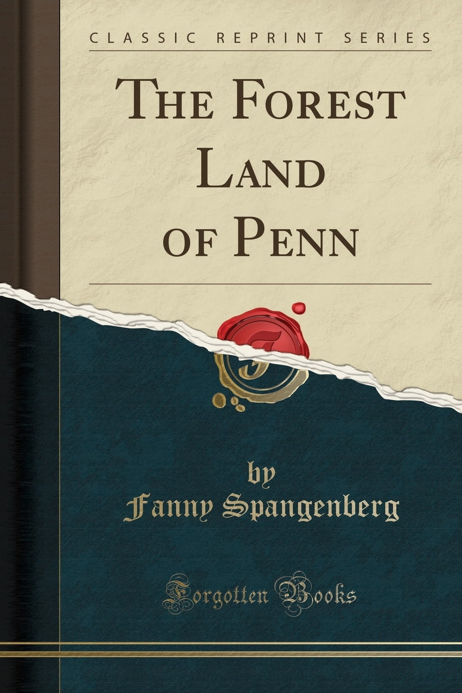 The Forest Land of Penn (Classic Reprint)