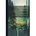 thumbnail image 1 of The Forest Nursery: Collection Of Tree Seeds And Propagation Of Seedlings, 1 of 1