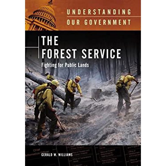 Pre-Owned The Forest Service: Fighting for Public Lands (Hardcover) by Gerald Williams