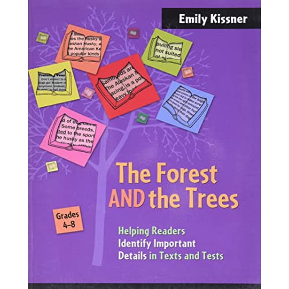 Pre-Owned The Forest and the Trees: Helping Readers Identify Important Details in Texts and Tests, Grades 4-8 (Paperback) 0325011958 9780325011950
