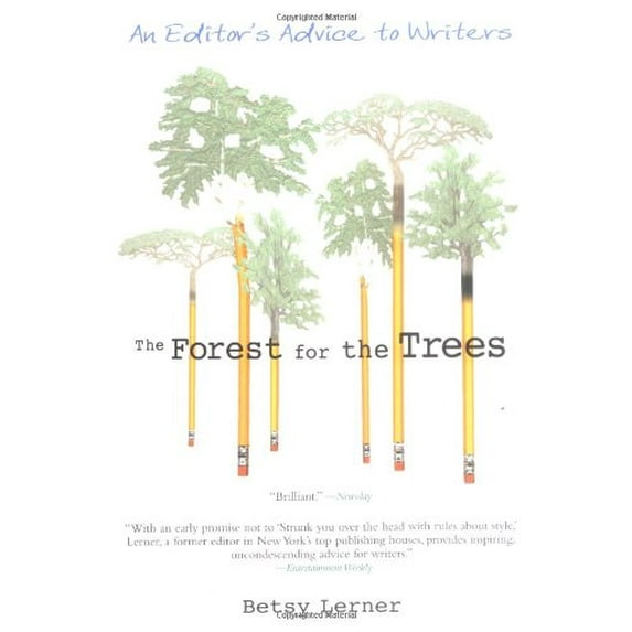Pre-Owned The Forest for the Trees: An Editor's Advice to Writer's (Paperback) 1573228575 9781573228572