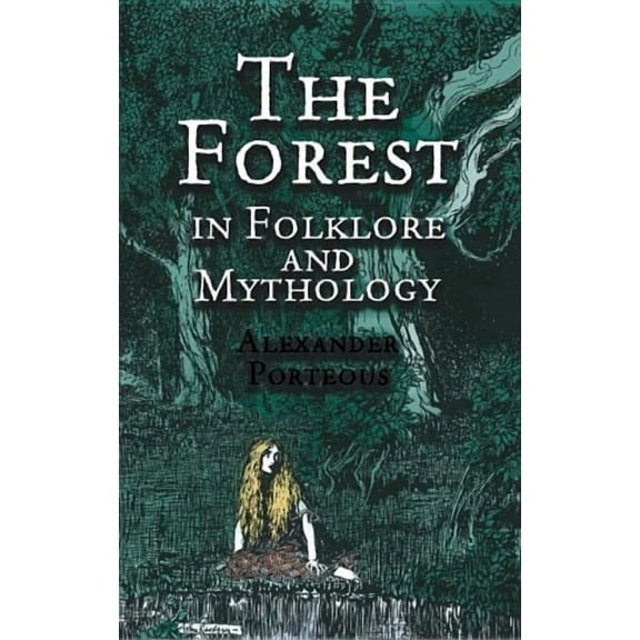 The Forest in Folklore and Mythology (Paperback)