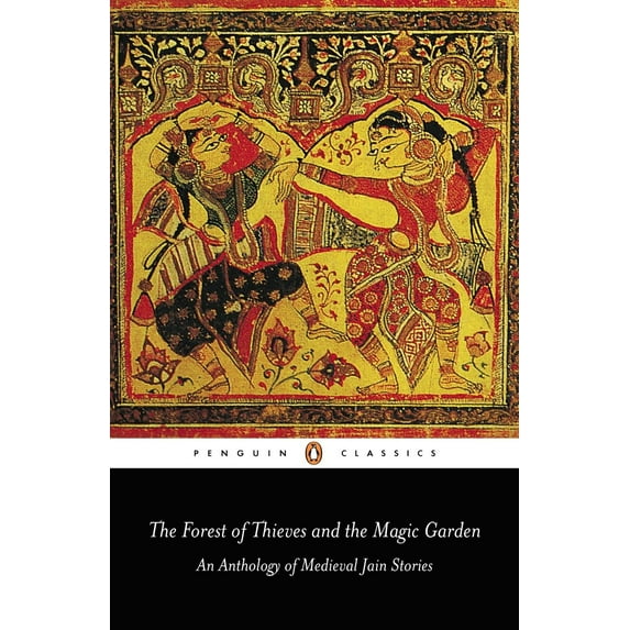 The Forest of Thieves and the Magic Garden: An Anthology of