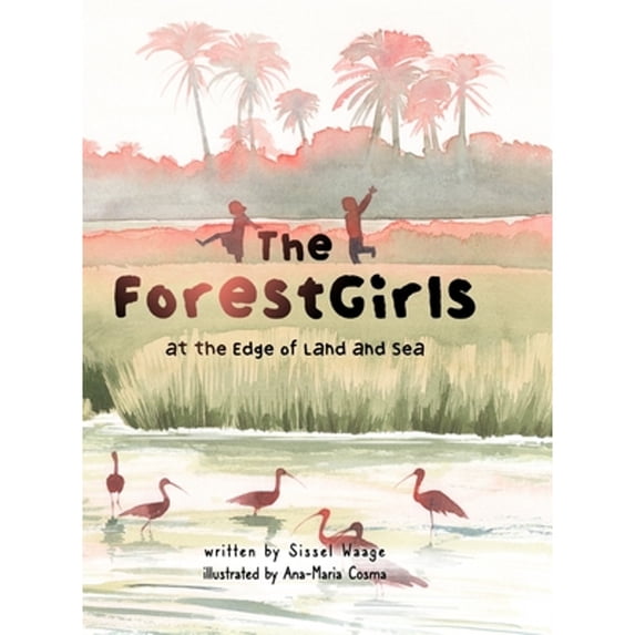 Pre-Owned The ForestGirls, at the Edge of Land and Sea (Hardcover) 1329498364 9781329498365