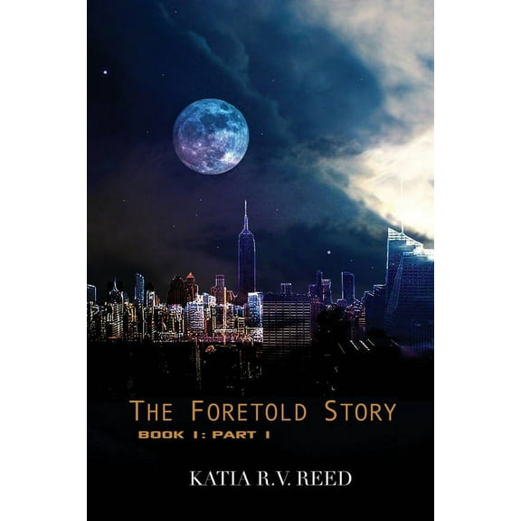 The Foretold Story Book 1: Part 1