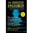 thumbnail image 1 of The Forever Prisoner: The Full and Searing Account of the Cia's Most Controversial Covert Program, (Hardcover), 1 of 2
