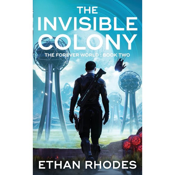 The Forever World: The Invisible Colony (The Forever World Book 2) (Paperback)