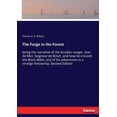 thumbnail image 1 of The Forge in the Forest: being the narrative of the Acadian ranger, Jean de Mer, Seigneur de Briart, and how he crossed , (Paperback), 1 of 1