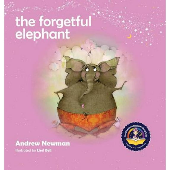 Pre-Owned The Forgetful Elephant: Helping Children Return To Their True Selves When They Forget Who They Are (Hardcover) 1943750033 9781943750030