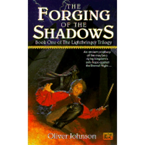 Pre-Owned The Forging of the Shadows: Book One of the Lightbringer Trilogy (Mass Market Paperback) 0451456432 9780451456434