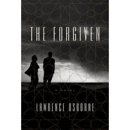 The Forgiven (Hardcover) by Lawrence Osborne
