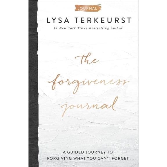 Forgiveness Journal: a Guided Journey to Forgiving What You Can't Forget