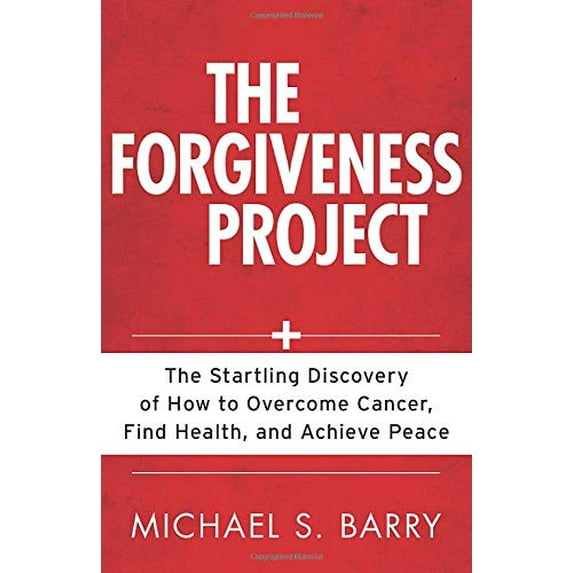 Pre-Owned The Forgiveness Project: The Startling Discovery of How to Overcome Cancer, Find Health, and Achieve Peace (Paperback) 0825426561 9780825426568