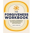 thumbnail image 1 of Pre-Owned The Forgiveness Workbook: Cultivate Compassion, Release Resentment, and Find Peace (Paperback) 1648769241 9781648769245, 1 of 1