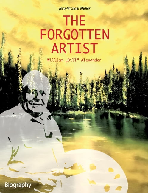 The Forgotten Artist William 