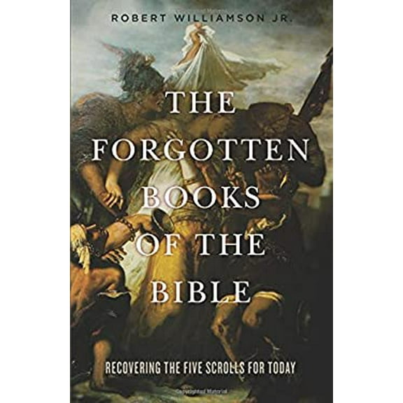 Pre-Owned The Forgotten Books of the Bible: Recovering the Five Scrolls for Today (Paperback) 1506406262 9781506406268