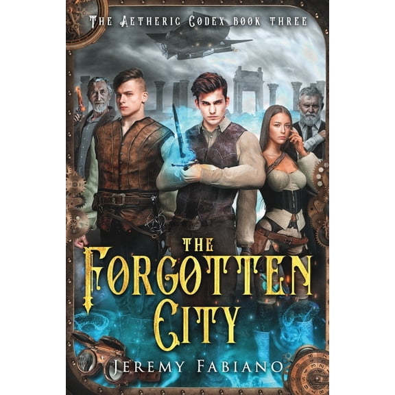 The Aetheric Codex The Forgotten City: The Aetheric Codex Book 3, Book 3, (Paperback)