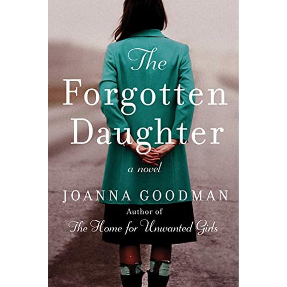 Pre-Owned The Forgotten Daughter: The Triumphant Story of Two Women Divided by Their Past, But United by Friendship--Inspired by True Events (Hardcover) 0062998307 9780062998309