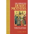 thumbnail image 1 of Pre-Owned The Forgotten Desert Mothers: Sayings, Lives, and Stories of Early Christian Women, 9780809140169, 0809140160, Paperback,, 1 of 1