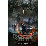 The Forgotten Faithful, Paperback