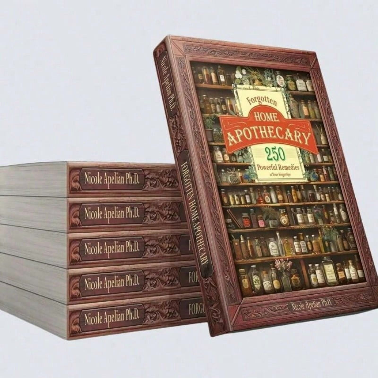 The Forgotten Family Pharmacist _250 Powerful Remedies At Your Fingertips