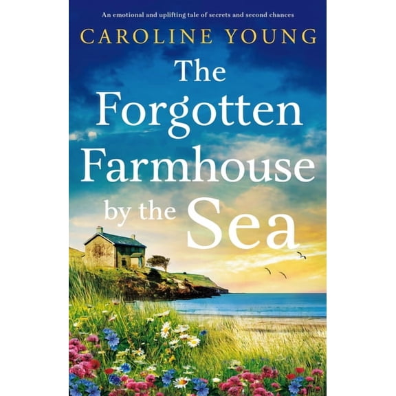 Welcome to Anglesey The Forgotten Farmhouse by the Sea: An Emotional and Uplifting Tale of Secrets and Second Chances, Book 1, (Paperback)