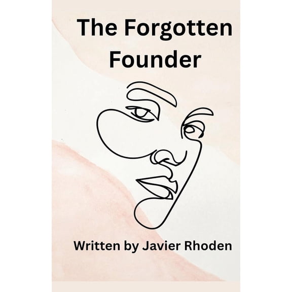 The Forgotten Founder, (Paperback)