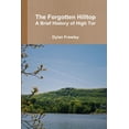 thumbnail image 1 of The Forgotten Hilltop: A Brief History of High Tor, (Paperback), 1 of 1
