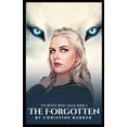 thumbnail image 1 of The Forgotten: The White Wolf Saga Book 1, (Paperback), 1 of 1