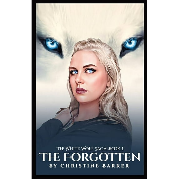 The Forgotten: The White Wolf Saga Book 1, (Paperback)