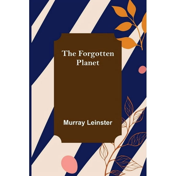 The Forgotten Planet, (Paperback)