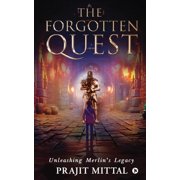 The Forgotten Quest Unleashing Merlins Legacy, Paperback