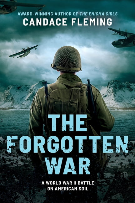 The Forgotten War: A World War II Battle on American Soil, (Hardcover)