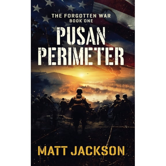 The Forgotten War Pusan Perimeter, Book 1, (Hardcover)