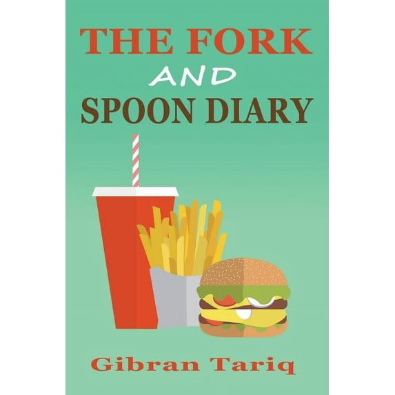 The Fork And Spoon Diary, (Paperback)