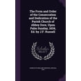 thumbnail image 1 of The Form and Order of the Consecration and Dedication of the Parish Church of Abbey Dore, Upon Palm Sunday, 1634, Ed. by J.F. Russell (Hardcover), 1 of 1