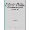 thumbnail image 1 of Pre-Owned The Formation of Christian Europe: From 600 to 900 (An Illustrated History of the Church, 4) (Hardcover) 0030568277 9780030568275, 1 of 1